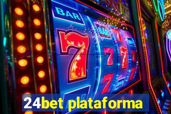 24bet plataforma